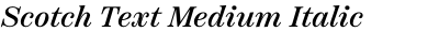 Scotch Text Medium Italic